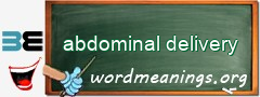 WordMeaning blackboard for abdominal delivery
